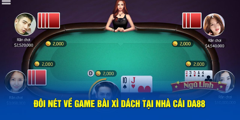 Đôi nét về game bài Xì Dách tại nhà cái DA88