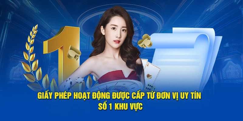 Giấy phép hoạt động được cấp từ đơn vị uy tín số 1 khu vực