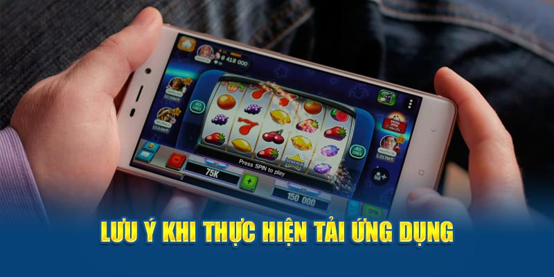 Ảnh: Lưu ý khi thực hiện tải ứng dụng