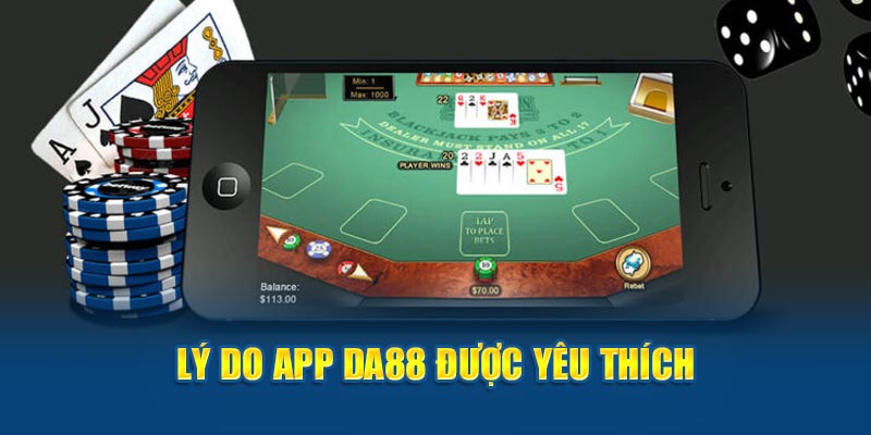 Ảnh: Lý do app DA88 được yêu thích
