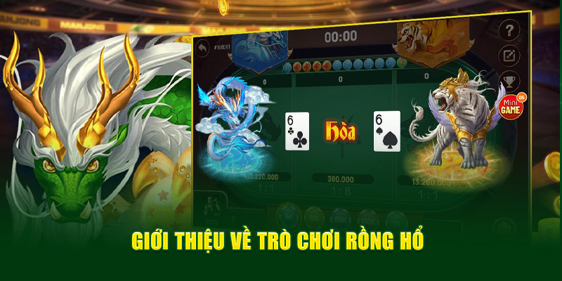 Giới thiệu về trò chơi rồng hổ